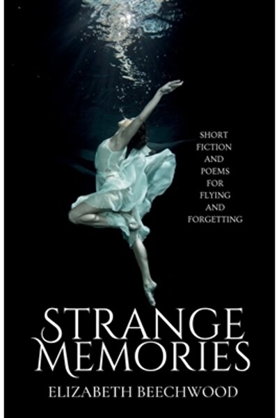 INDEPENDENT CAT Strange Memories: Short Fiction and Poems for Flying and Forg...