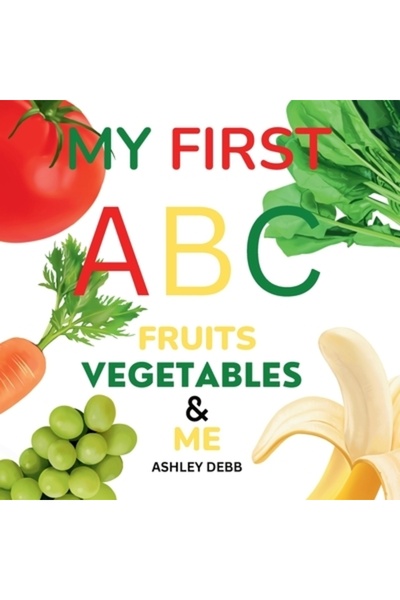 INDEPENDENT CAT Primele mele fructe, legume și eu (o carte pentru copii cu alfabet)