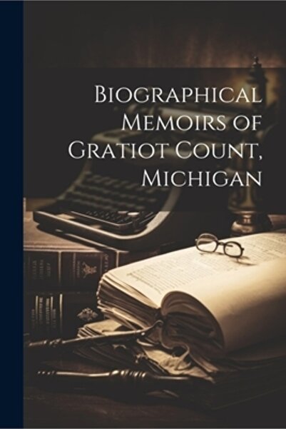 Legare Street Pr Memoriile biografice ale contelui Gratiot din Michigan