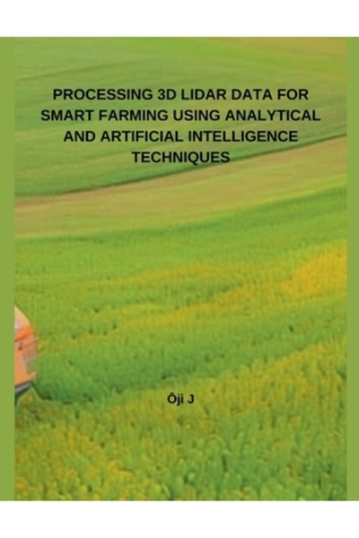 Independent Publ Prelucrarea datelor Lidar 3D pentru agricultură inteligentă ...