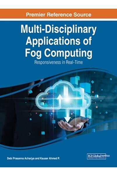 Igi Global Aplicații multidisciplinare ale calculului de ceață: Responsivitat...