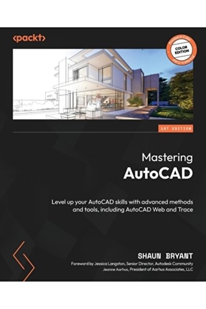 Packt Pub Stăpânirea AutoCAD 2025: Îmbunătățiți-vă abilitățile AutoCAD cu met...