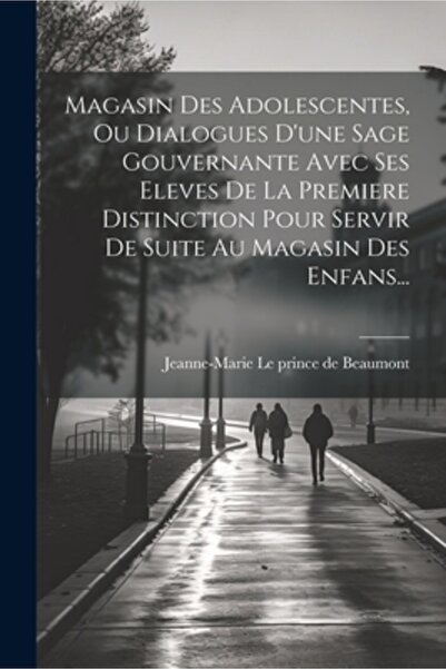 Legare Street Pr Magasin Des Adolescentes Ou Dialogues D'une Sage Gouvernante...