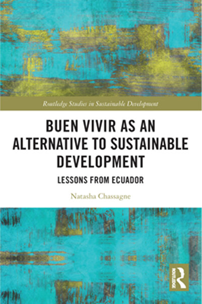 Routledge Bună Viață ca alternativă la dezvoltare: Lecții din Ecuador