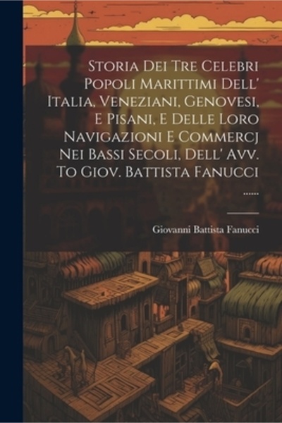 Legare Street Pr Storia Dei Tre Celebri Popoli Marittimi Dell' Italia Venezia...