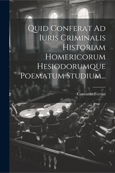 Legare Street Pr Quid Conferat Ad Iuris Criminalis Historiam Homericorum Hesi...