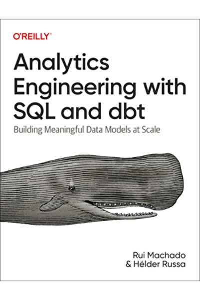OReilly Media Inginerie analitică cu SQL și Dbt: Construirea de modele de dat...