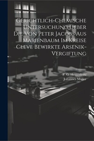 Legare Street Pr Gerichtlich-chemische Untersuchung ueber die von Peter Jacob...