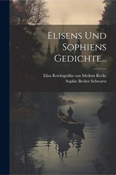 Legare Street Pr Elisens und Sophiens Gedichte...