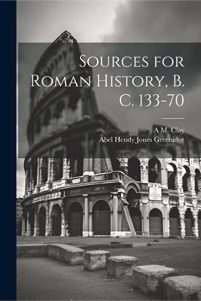 Legare Street Pr Surse pentru istoria romană 133-70 î.Hr.
