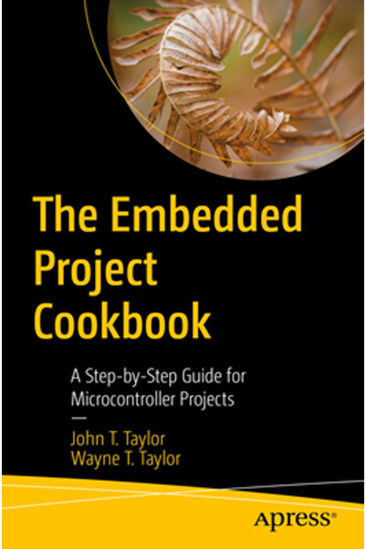 Apress Cartea de bucate pentru proiecte încorporate: Un ghid pas cu pas pentr...