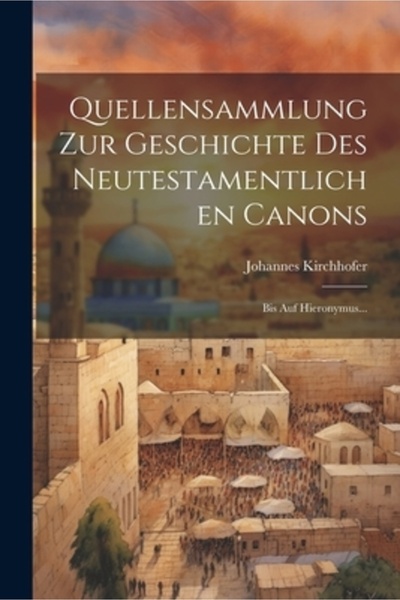 Legare Street Pr Quellensammlung Zur Geschichte Des Neutestamentlichen Canons...