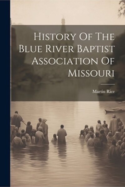 Legare Street Pr Istoria Asociației Baptiste Blue River din Missouri