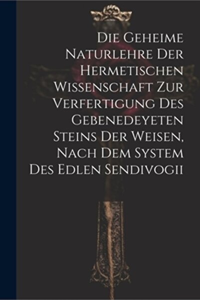 Legare Street Pr Die geheime Naturlehre der hermetischen Wissenschaft zur Ver...