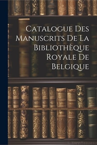 Legare Street Pr Catalog des Manuscrits de la Biblioth