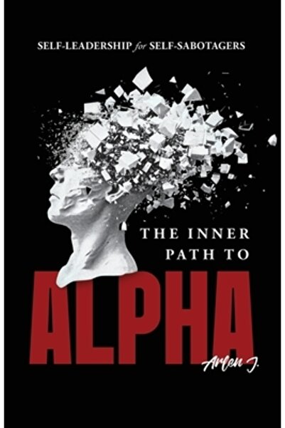 INDEPENDENT CAT Calea interioară către Alfa: Auto-leadership pentru auto-sabotatori