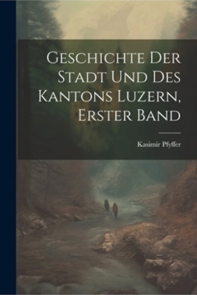 Legare Street Pr Geschichte Der Stadt Und Des Kantons Luzern Erster Band