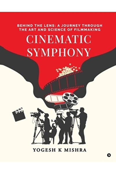 Harpercollins 360 Simfonia cinematografică: În spatele obiectivului: O călăto...