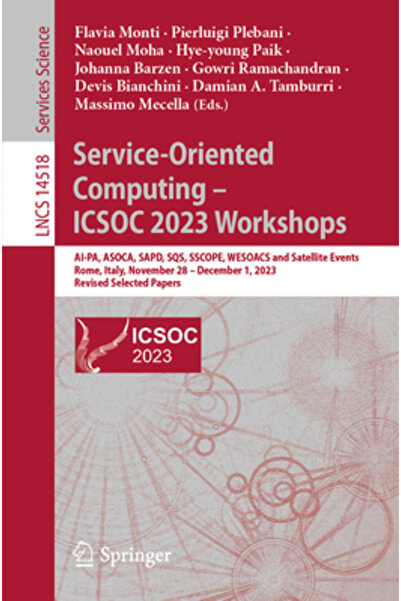 Springer Nature Ateliere de lucru Icsoc 2023 - Calcul orientat pe servicii: A...