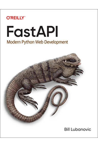 OReilly Media Fastapi: Dezvoltare web modernă în Python