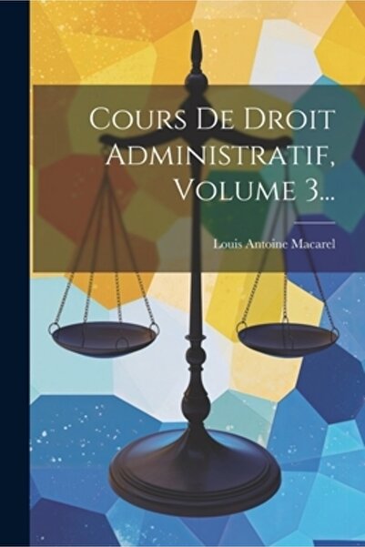 Legare Street Pr Cours De Droit Administratif Volumul 3...