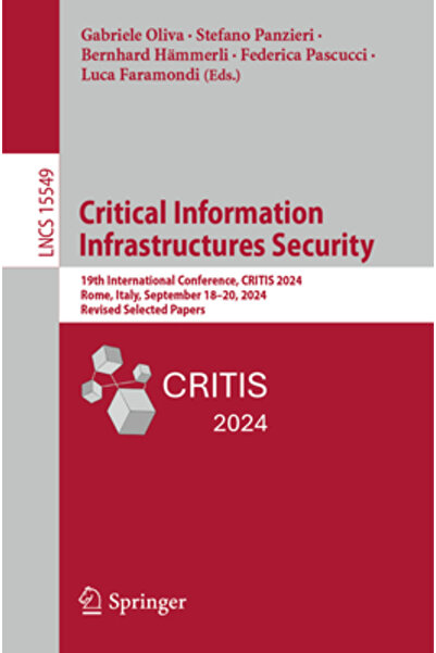 Springer Nature Securitatea Infrastructurilor Informaționale Critice: a 19-a ...