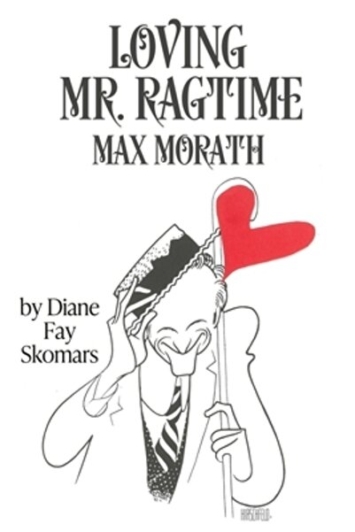 Mill City Pr Inc Iubindu-l pe domnul Ragtime: Max Morath