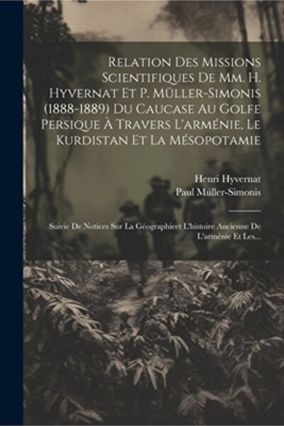Legare Street Pr Relation Des Missions Scientifiques De Mm. H. Hyvernat Et P. M