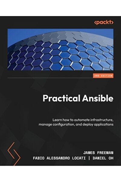 Packt Pub Ansible practic - Ediția a doua: Învățați cum să automatizați gesti...