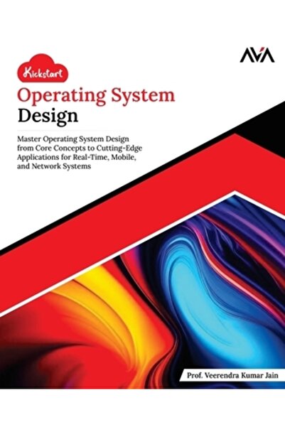 Ingspark Proiectarea sistemului de operare Kickstart: Master Designul sistemului de operare de la conceptele de bază la cele mai avansate