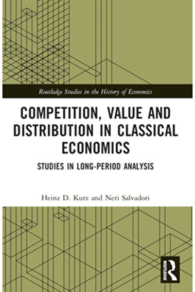 Routledge Valoarea și distribuția concurenței în economia clasică: studii de ...