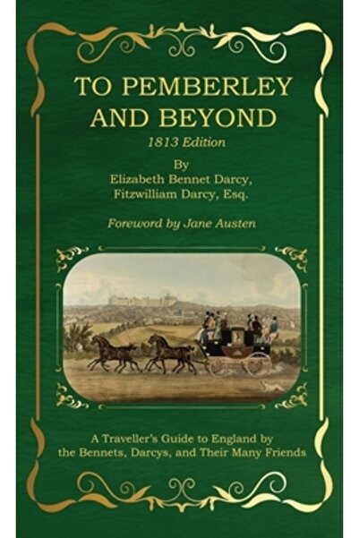 INDEPENDENT CAT Spre Pemberley și dincolo de el: Ediția din 1813 - Ghid pentr...