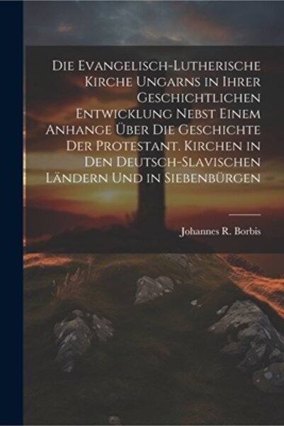 Legare Street Pr Die evangelisch-lutherische Kirche Ungarns in ihrer geschich...