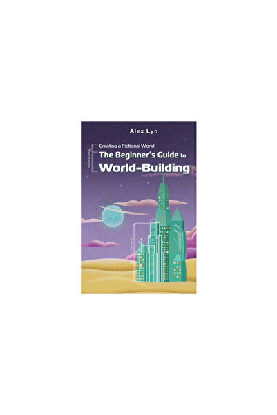 INDEPENDENT CAT Creating a Fictional World: The Beginner's Guide to World-Building: Make Fantasy Planets Characters