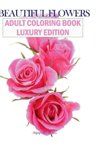 Harpercollins 360 Carte de colorat pentru adulți cu flori frumoase, ediție de lux: modele premium cu stres din flori frumoase