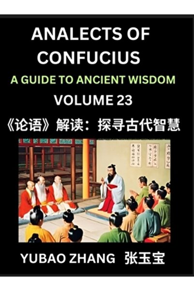 INDEPENDENT CAT Analectele lui Confucius (Partea a 23-a) - Un ghid către înțe...