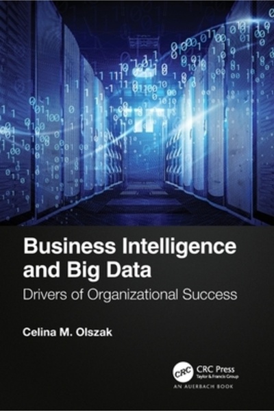 Auerbach Pubn Business Intelligence și Big Data: Factorii determinanți ai succesului organizațional