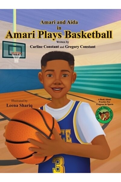 INDEPENDENT CAT Amari joacă baschet: o carte despre antrenamentul copiilor pe...