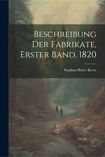 Legare Street Pr Beschreibung der Fabrikate Erster Band 1820
