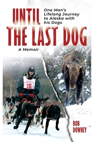 INDEPENDENT CAT Până la ultimul câine: Călătoria unui om în Alaska cu câinii ...
