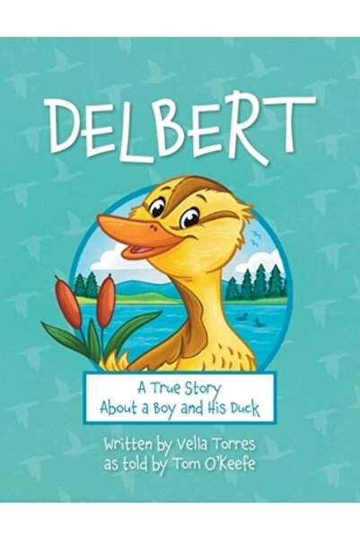 Vertel Pub Delbert: O poveste adevărată despre un băiat și rața lui