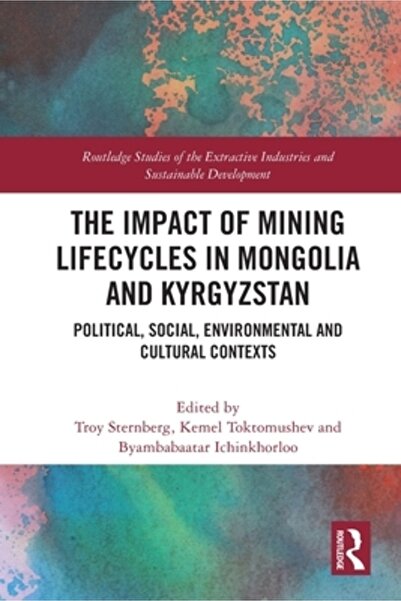 Routledge Impactul ciclurilor de viață ale mineritului în Mongolia și Kârgâzs...