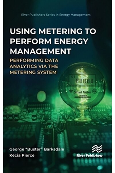 River Publ Utilizarea contorizării pentru gestionarea energiei: Efectuarea analizei datelor prin intermediul sistemului de contorizare
