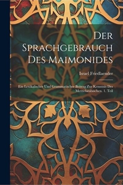 Legare Street Pr Der Sprachgebrauch des Maimonides: Ein lexikalischer und gra...