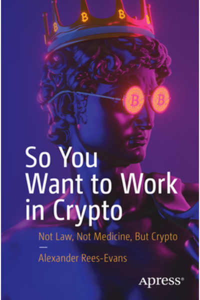 Apress Deci vrei să lucrezi în domeniul cripto: nu în drept, nu în medicină, ...