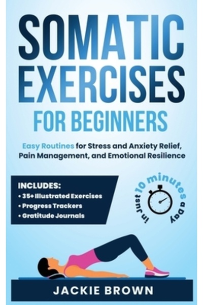 INDEPENDENT CAT Exerciții somatice pentru începători: rutine ușoare pentru ameliorarea stresului și a anxietății, gestionarea durerii și E