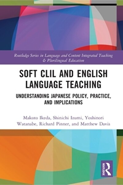 Routledge Soft CLIL și predarea limbii engleze: Înțelegerea practicilor și im...