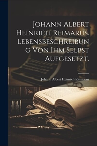 Legare Street Pr Johann Albert Heinrich Reimarus. Lebensbeschreibung von ihm ...