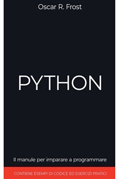 Massetti Pub Python: Il Manuale per Imparare a Programmare. Contiene Esempi d...