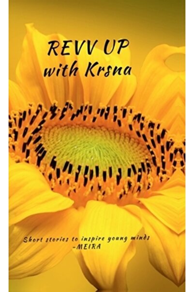 Harpercollins 360 REVV UP cu Krsna: Povești scurte pentru a inspira mințile tinere: Lecții atemporale din Bhagavad Gita